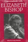 Conversations With Elizabeth Bishop