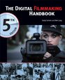 The Digital Filmmaking Handbook 5th Edition