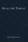 Silas the Threat