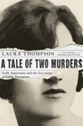 A Tale of Two Murders Guilt Innocence and the Execution of Edith Thompson