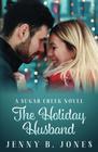 The Holiday Husband A Sweet Romantic Comedy