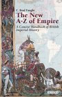 The New AZ of Empire A Concise Handbook of British Imperial History