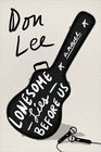 Lonesome Lies Before Us A Novel