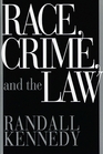 Race Crime and the Law