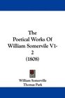 The Poetical Works Of William Somervile V12