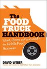 The Food Truck Handbook: Start, Grow, and Succeed in the Mobile Food Business