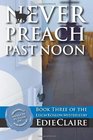 Never Preach Past Noon A Leigh Koslow Mystery