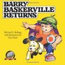 Barry Baskerville Returns