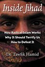Inside Jihad Understanding and Confronting Radical Islam