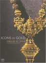 Icons in Gold Jewelry of India from the Collection of the Musee BarbierMueller