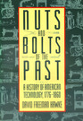 Nuts and Bolts of the Past A History of American Technology 1776  1860