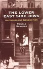 The Lower East Side Jews  An Immigrant Generation