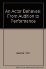 An Actor Behaves From Audition to Performance