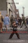 The Tribal Imagination Civilization and the Savage Mind