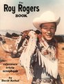 The Roy Rogers Book A Reference  Trivia Scrapbook