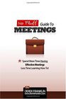 No Fluff Guide To Meetings Spend More Time Having Effective Meetings Less Time Learning How To