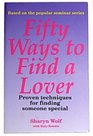 Fifty ways to find a lover Proven techniques for finding someone special