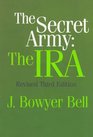 The Secret Army The IRA