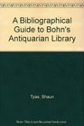 A Bibliographical Guide to Bohn's Antiquarian Library