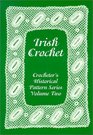 Irish Crochet: Crocheter's Historical Pattern Series Volume Two (Crocheter's Historical Pattern Series)