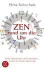 Zen rund um die Uhr