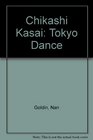 Chikashi Kasai Tokyo Dance