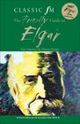 The Classic FM Friendly Guide to Elgar