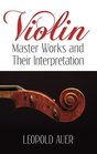 Violin Master Works and Their Interpretation