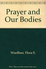 Prayer and Our Bodies