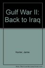 Gulf War II Back to Iraq