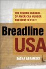 Breadline USA The Hidden Scandal of American Hunger and How to Fix It