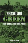 Phase Line Green The Battle for Hue 1968