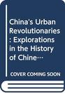 China's Urban Revolutionaries Explorations in the History of Chinese Trotskyism 19211952