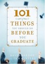 101 Things You Should Do Before You Graduate (Faith Words)