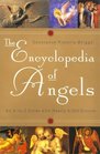 The Encyclopedia of Angels  An AtoZ Guide with Nearly 4000 Entries