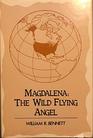 Magdalena The wild flying angel