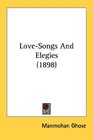 LoveSongs And Elegies