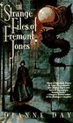 The Strange Files of Fremont Jones (Fremont Jones, Bk 1)