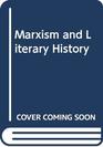 Marxism and Literary History