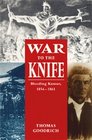 War to the Knife Bleeding Kansas 18541861