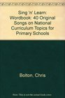 Sing 'n' Learn Wordbook 40 Original Songs on National Curriculum Topics for Primary Schools