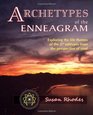 Archetypes of the Enneagram: Exploring the Life Themes of the 27 Enneagram Subtypes from the Perspective of Soul
