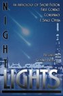 Night Lights An Anthology of Short Fiction First Contact Conspiracy and Space Opera