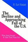 The Decline and Approaching Fall of the US When Social Security  Other Trust Funds Fail