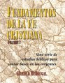 Fundamentos de La Fe Cristiana Una Serie de Estudios Biblicos Para Sentar Bases En Los Creyentes / Principles of the Christian Faith