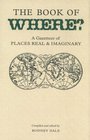 Book of Where A Gazetteer of Places Real And Imaginary