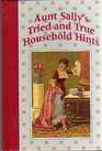 Aunt Sally's Tried  True Household Hints