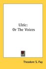 Ulric Or The Voices