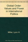 Global Order Values And Power In International Politicssecond Edition