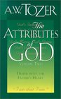 The Attributes of God Volume Two  Deeper Into the Father's Heart